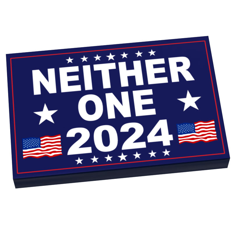 NEITHER ONE 2024 Election USA Campaign Sign (2x3 Tile) - B3 Customs